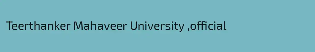 Teerthanker Mahaveer University ,official